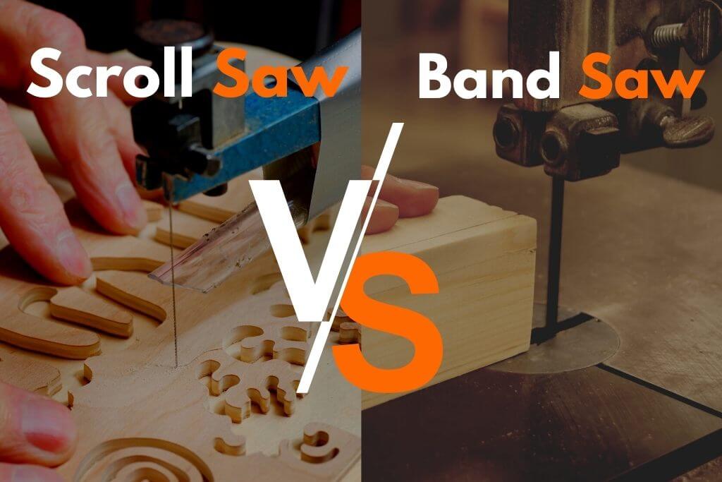 Scroll Saw vs Band Saw