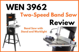 WEN 3962 Two-Speed Band Saw Review